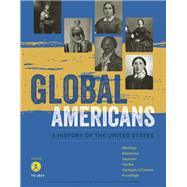 Global Americans, Volume 1 by Montoya, Maria; Belmonte, Laura; Guarneri, Carl J.; Hackel, Steven; Hartigan-O'Connor, Ellen, 9781337101110