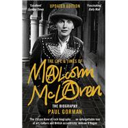 The Life & Times of Malcolm McLaren The Biography by Gorman, Paul, 9781472121110