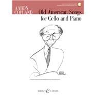 Old American Songs Cello and Piano by Copland, Aaron, 9781495061110