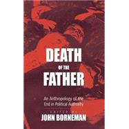 Death of the Father by Borneman, John, 9781571811110