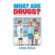 What Are Drugs? by Field, Lynn, 9781984501110