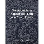 Variations on a Korean Folk Song (48006494) (sheet music) by John Barnes Chance, 8780003191111