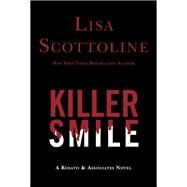 Killer Smile by Scottoline, Lisa, 9780063031111