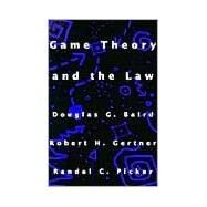 Game Theory and the Law by Baird, Douglas G., 9780674341111