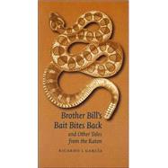 Brother Bill's Bait Bites Back and Other Tales from the Raton by Garcia, Ricardo L., 9780803271111