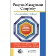 Program Management Complexity: A Competency Model by Levin, PMP, PgMP; Dr. Ginger, 9781439851111
