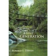 A Lost Generation by Zimney, Ronald S., 9781462071111