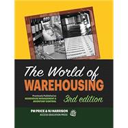 The World of Warehousing: Previously Published as Warehouse Management & Inventory Control by Philip M. Price, N.J. Harrison, 9781934231111