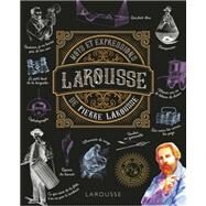 Mots et expressions de Pierre Larousse by Larousse, 9782035971111
