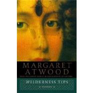 Wilderness Tips by ATWOOD, MARGARET, 9780385491112