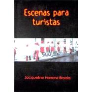 Escenas Para Turistas by Brooks, Jacqueline Herranz, 9780972561112