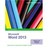 New Perspectives on MicrosoftWord 2013, Comprehensive by Zimmerman, S. Scott; Zimmerman, Beverly; Shaffer, Ann; Pinard, Katherine, 9781285091112