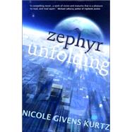 Zephyr Unfolding by Kurtz, Nicole Givens, 9781411641112