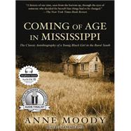 Coming of Age in Mississippi by Moody, Anne; Pitts, Lisa Renee, 9781452611112