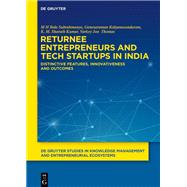 Returnee Entrepreneurs and Tech Startups in India by M H Bala Subrahmanya, Ganesaraman Kalyanasundaram, K. M. Sharath Kumar, Varkey Jon  Thomas, 9783112221112