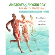 Anatomy & Physiology for Health Professions by Colbert, Bruce J.; Ankney, Jeff J.; Lee, Karen T., 9780133851113