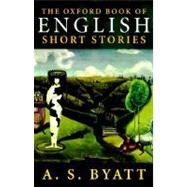 The Oxford Book of English Short Stories by Byatt, A. S., 9780192881113