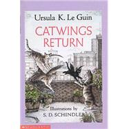 Catwings Return by Guin, Ursula K. Le; Schindler, S.D., 9780531071113