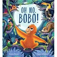 Oh No, Bobo! A sweet story with a gentle message about personal space by David, Donna; Watkins, Laura, 9780711251113