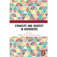 Ethnicity and Identity in Herodotus by Figueira; Thomas, 9781138631113