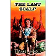 The Last Scalp by Cox, Paul, 9781595261113