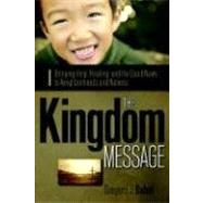 The Kingdom Message by Dabel, Gregory J., 9781600341113