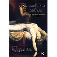 The Significance of Dreams by Fonagy, Peter; Kachele, Horst; Leuzinger-Bohleber, Marianne; Taylor, David, 9780367101114