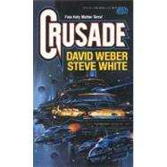Crusade by Weber, David; White, Steve, 9780671721114