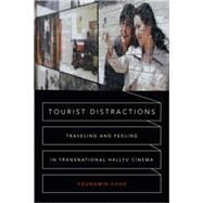 Tourist Distractions by Choe, Youngmin, 9780822361114