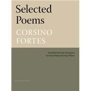 Selected Poems of Corsino Fortes by Fortes, Corsino; Hahn, Daniel; O'Brien, Sean, 9780914671114