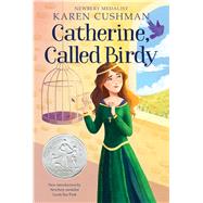 Catherine, Called Birdy by Cushman, Karen, 9781328631114