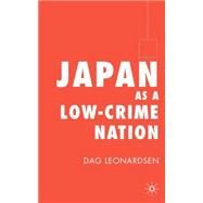 Japan As a Low-Crime Nation by Leonardsen, Dag, 9781403941114