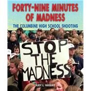 Forty-Nine Minutes of Madness by Hasday, Judy L., 9781464401114