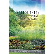 John 1-11 by Sadiku, Matthew N. O., 9781490761114