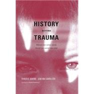 History Beyond Trauma by Davoine, Francoise; Gaudilliere, Jean-Max; Fairfield, Susan, 9781590511114