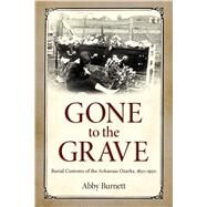 Gone to the Grave by Burnett, Abby, 9781628461114