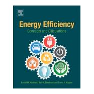 Energy Efficiency by Martinez, Daniel M.; Ebenhack, Ben W.; Wagner, Travis P., 9780128121115