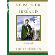 Saint Patrick Of Ireland by Freeman, Philip, 9781400101115