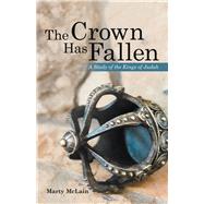 The Crown Has Fallen by Mclain, Marty, 9781973661115