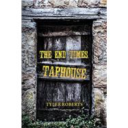 The End Times Taphouse by Roberts, Tyler, 9798350901115