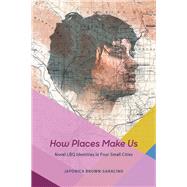 How Places Make Us by Brown-saracino, Japonica, 9780226361116