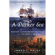 A Darker Sea by Haley, James L., 9780399171116