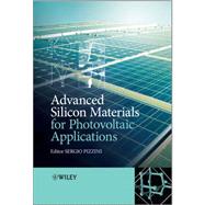 Advanced Silicon Materials for Photovoltaic Applications by Pizzini, Sergio, 9780470661116