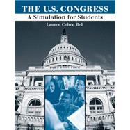 The United States Congress A Simulation for Students by Bell, Lauren Cohen, 9780534631116