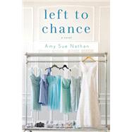Left to Chance by Nathan, Amy Sue, 9781250091116