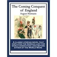 The Coming Conquest of England by August Niemann, 9781633841116