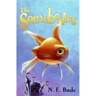 The Somebodies by Bode, N. E., 9780060791117
