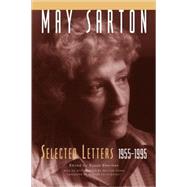 May Sarton Selected Letters, 1955-1995 by Sarton, May; Sherman, Susan; Drake, William; Wright, Warren Keith, 9780393051117