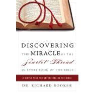 Discovering the Miracle of the Scarlet Thread in Every Book of the Bible by Booker, Richard, 9780768431117