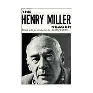 The Henry Miller Reader by Miller, Henry; Durrell, Lawrence, 9780811201117